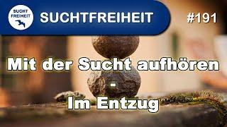 Mit der Sucht aufhören - Im Entzug