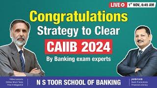 CAIIB- Exam 2024  - Strategy for Preparation- When to start  - N S Toor Sir and  Kamal Sir