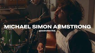 Michael Simon Armstrong - Calories & Iron || goodnoise live