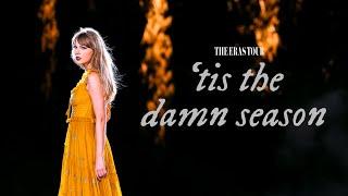 Taylor Swift - 'tis the damn season (Live on The Eras Tour)