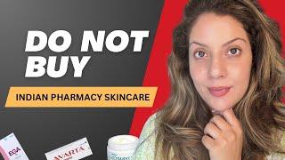 Why You Should Avoid Indian Pharmacy Skincare Products | Nipun Kapur