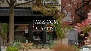 재즈로 듣는 CCM Playlist #6 / Jazz CCM Collection / 카페음악, 매장음악 / 중간광고 없음