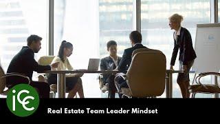 Real Estate Team Leader Mindset