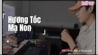 Hương Tóc Mạ Non (Lofi ver.) | NB3 Hoài Bảo Cover (lâu nay muốn qua thăm em nhưng ngại vì)