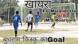 F.C Marandi star(01) v/s M.S Boarijore (00)//At-khaira//1st round ka match