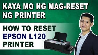 PAANO MAG-RESET NG EPSON L120 PRINTER (How to reset Epson L120 printer)