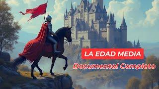 Documental Completo de la Edad Media - Actualizado 2025