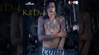 Eshconinco - Kill Dem (Official Audio Dancehall 2016) {SC-21 Productions}