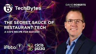 The Secret Sauce of Restaurant Tech: An Inside Look at a CIO's Recipe for Success