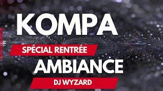 KOMPA GOUYAD 2024 #20 (Pour La Rentrée) REMIX DJ WYZARD OFFICIAL