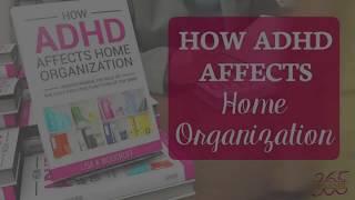 How ADHD Affects Home Organization