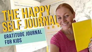 The Happy Self Journal For Kids | Gratitude Journal For Kids