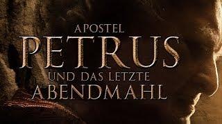 Apostel Petrus und das letzte Abendmahl (2012) [Drama] | Film (deutsch)