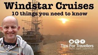 Windstar Cruises - 10 Things You Need to Know before cruising with them!