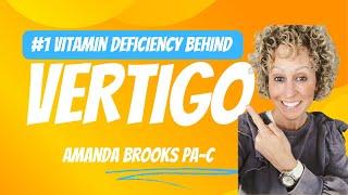 The #1 Vitamin Deficiency Linked to Vertigo.