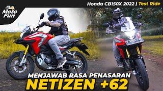 Masih Banyak Yang Kepo Sama Honda CB150X 2022! | Test Ride-MotoFun Indonesia