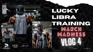 Lucky Libra Training | March Madness vlog 4