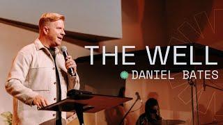 The Well | Guest Speaker Daniel Bates