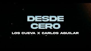 Los Cueva x Carlos Aguilar - "DESDE CERO" (Video Oficial)