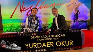 Yurdaer Okur | Demir Kadın Neslican | Nazım Hikmet 'RAN' | ON MATİNESİ #28