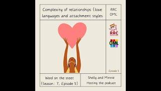 S7 Ep5: Complexity of Relationships (Love Languages and Attachment Styles)