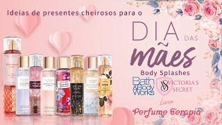 Dicas de presente Victoria’s secret e Bath and body works para o dia das mães