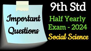 9th Std - Social | Half Yearly Exam - Important Questions | 2024