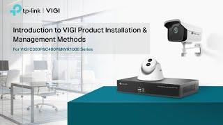 Introduction to Install VIGI Products and Overview of Three Management Methods