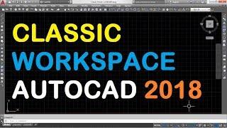 How to Set Autocad Classic in 2018