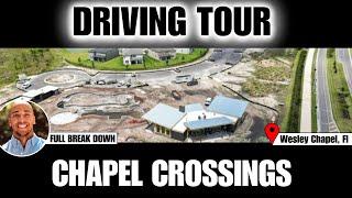 Driving Chapel Crossings - Wesley Chapel Florida (Full breakdown)