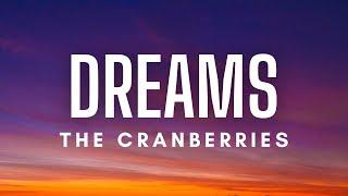 The Cranberries - Dreams (Lyrics)