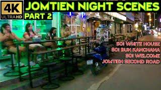 Jomtien Night Scenes Part 2  Soi White House   Soi Bun Kanchana   Soi Welcome  2024 Pattaya Thailand