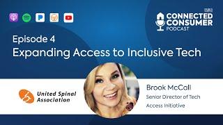 Ep 4 - Expanding Access to Inclusive Tech - Connected Consumer Podcast