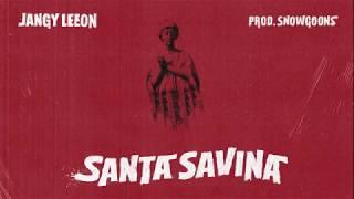 Jangy Leeon - Santa Savina (Prod by Snowgoons) Official Version