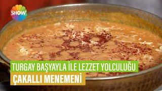 Çakallı Menemeni Tarifi | Turgay Başyayla İle Lezzet Yolculuğu