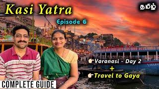 Kasi Yatra Ep 6 - How to reach GAYA from Kasi? Kasi rituals - Tamil  | Cook 'n' Trek