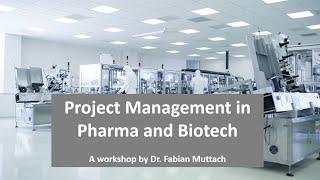 Project Management in Pharma and Biotech - My Way from Academia to Industry