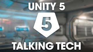 Unity 5 - Talking Tech