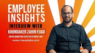 Employee Insights: Khandaker Zahin Fuad | Ep. 01 | Riseup Labs