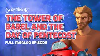 Superbook – Tower of Babel and the Day of Pentecost - Full Tagalog Episode