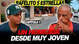 RAFELITO 5 ESTRELLAS: UN HOMIC!D4 DESDE MUY TEMPRANA EDAD | HOMIC!DI0S, VENGANG4S & CARCEL | CAP. 1