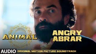 ANIMAL (BGM): ANGRY ABRAR | Harshavardhan R | Ranbir K, Sandeep V, Bhushan K