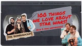 100 Things We Love About Star Wars! | The Bombadcast