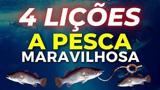 4 LIÇÕES A PESCA MARAVILHOSA MENSAGEM QUE EDIFICA