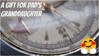 Dad's watch - a gift for his granddaughter 