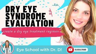 Dry Eye Syndrome Evaluation | Creating Your Dry Eye Treatment Regimen