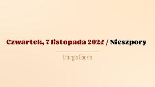 #Nieszpory | 7 listopada 2024