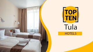 Top 10 Best Hotels to Visit in Tula | Russia - English