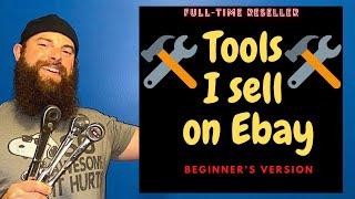 Common Tools I sell on Ebay for Profit! Full time reseller - Beginner's Version