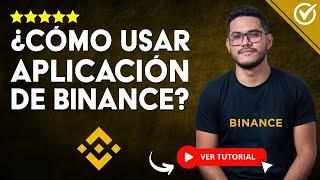 Cómo USAR BINANCE App | ​​ Usar Binance en el Celular ​​